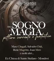 Ausstellung: Tra sogno e magia. Pittura surreale e fantastica, Mondov&igrave;